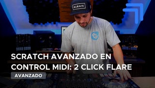 Scratch avanzado en controlador MIDI: 2 Click Flare