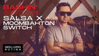 Rutina: Bushin' Switch (Salsa x Moombahton Switch)